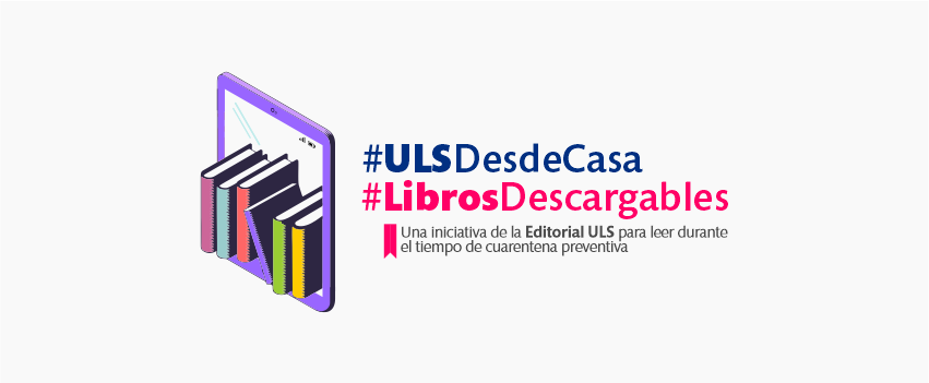 #LibrosDescargables: la nueva campaña ULS que da acceso gratuito a libros de la Editorial de la Universidad