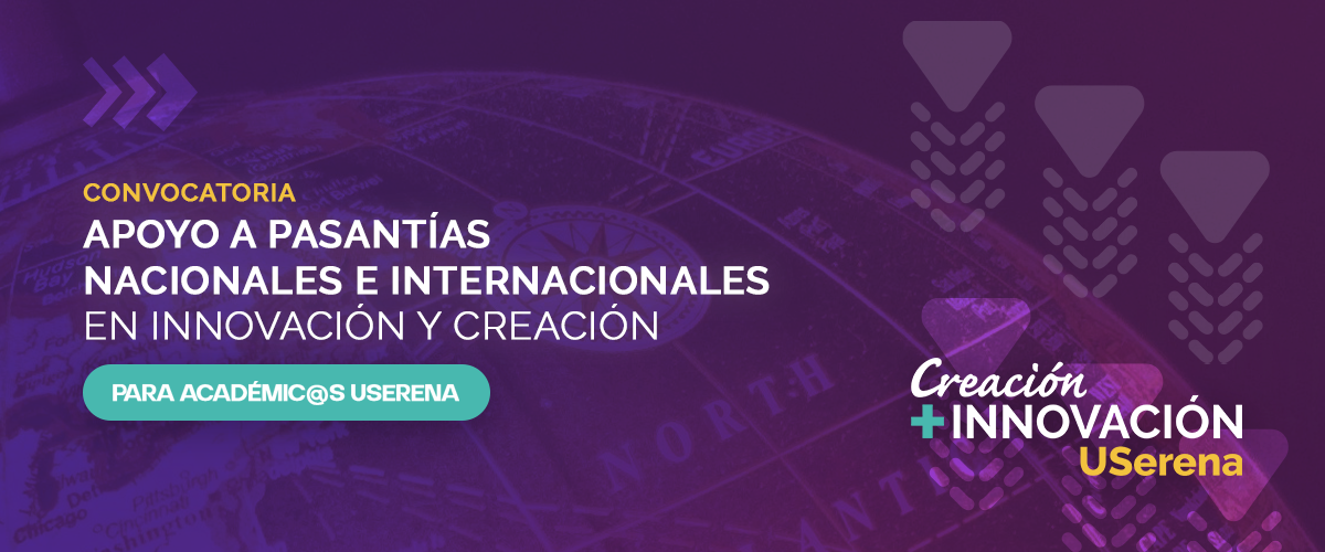 USerena invita a académicos a programa de apoyo a pasantías nacionales e internacionales en innovación y creación